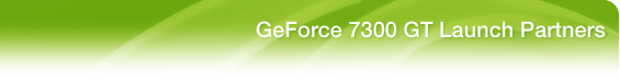 GeForce 7300 GT Launch Partners